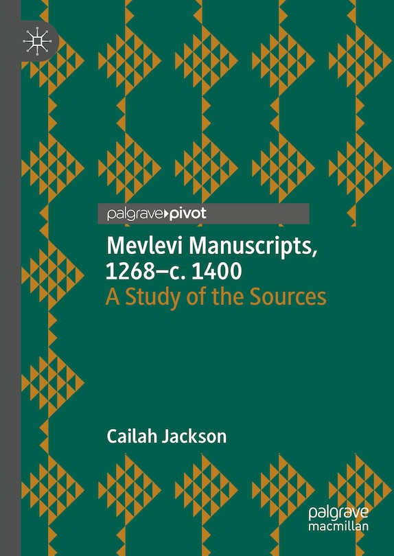 Couverture_Mevlevi Manuscripts, 1268-C. 1400