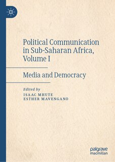 Front cover_Political Communication in Sub-Saharan Africa, Volume I