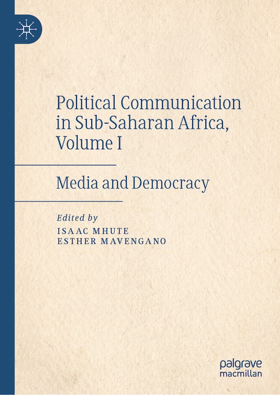 Front cover_Political Communication in Sub-Saharan Africa, Volume I