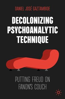 Front cover_Decolonizing Psychoanalytic Technique