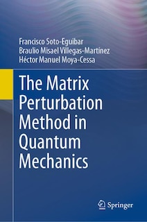 Front cover_The Matrix Perturbation Method in Quantum Mechanics