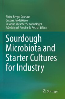 Front cover_Sourdough Microbiota and Starter Cultures for Industry