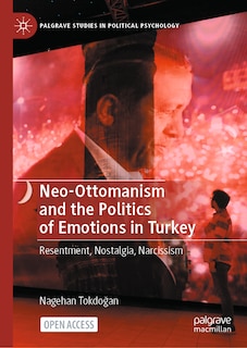 Couverture_Neo-Ottomanism and the Politics of Emotions in Turkey