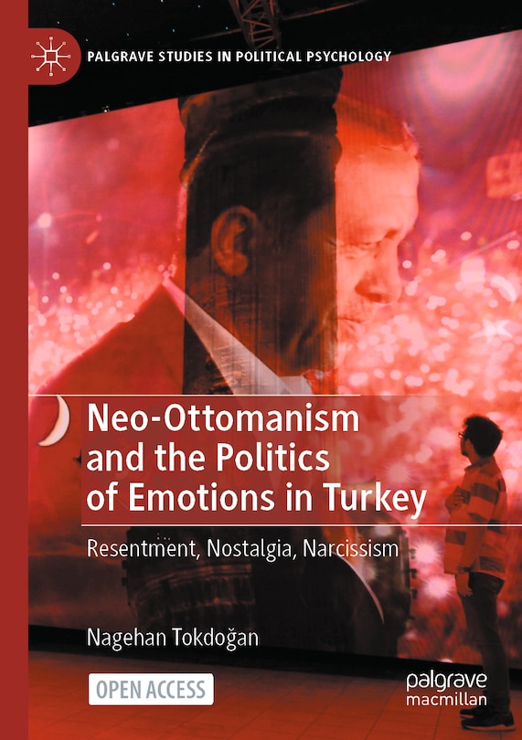 Front cover_Neo-Ottomanism and the Politics of Emotions in Turkey