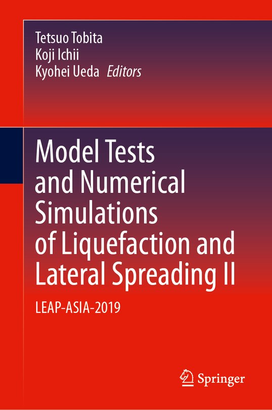 Front cover_Model Tests and Numerical Simulations of Liquefaction and Lateral Spreading II