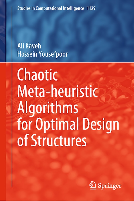 Front cover_Chaotic Meta-Heuristic Algorithms for Optimal Design of Structures