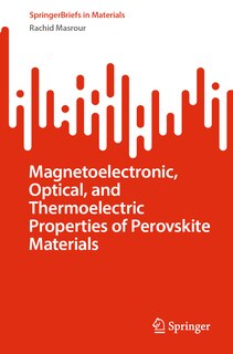 Front cover_Magnetoelectronic, Optical, and Thermoelectric Properties of Perovskite Materials