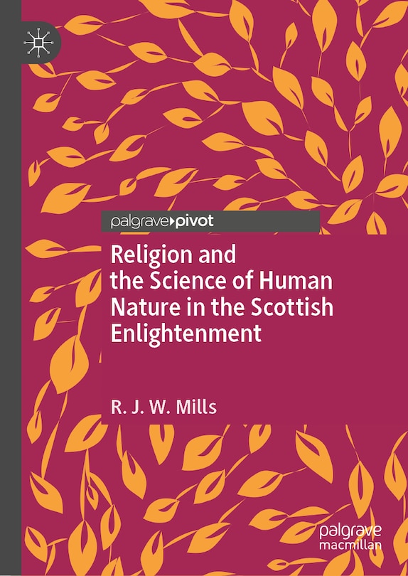 Front cover_Religion and the Science of Human Nature in the Scottish Enlightenment