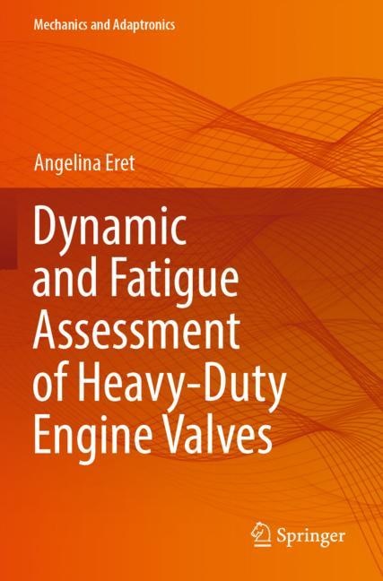 Front cover_Dynamic and Fatigue Assessment of Heavy-Duty Engine Valves