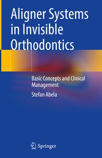 Front cover_Aligner Systems in Invisible Orthodontics