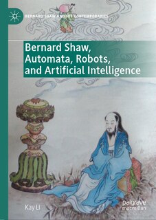Couverture_Bernard Shaw, Automata, Robots, and Artificial Intelligence