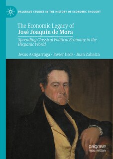 Front cover_The Economic Legacy of Jose Joaquin de Mora