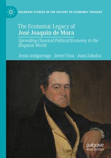 Couverture_The Economic Legacy of Jose Joaquin de Mora