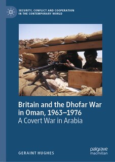Front cover_Britain and the Dhofar War in Oman, 1963-1976