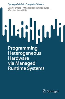Front cover_Programming Heterogeneous Hardware via Managed Runtime Systems