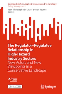 Front cover_The Regulator-Regulatee Relationship in High-Hazard Industry Sectors