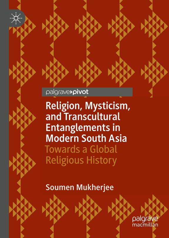 Front cover_Religion, Mysticism, and Transcultural Entanglements in Modern South Asia