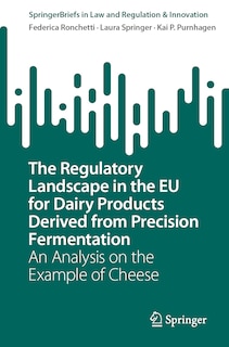 Couverture_The Regulatory Landscape in the EU for Dairy Products Derived from Precision Fermentation