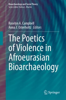 Front cover_The Poetics of Violence in Afroeurasian Bioarchaeology