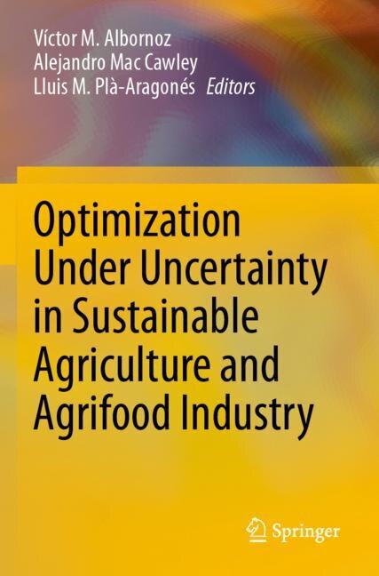 Couverture_Optimization Under Uncertainty in Sustainable Agriculture and Agrifood Industry