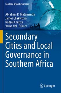 Front cover_Secondary Cities and Local Governance in Southern Africa