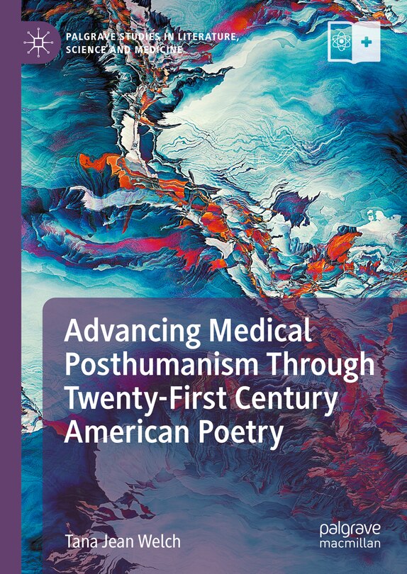 Front cover_Advancing Medical Posthumanism Through Twenty-First Century American Poetry