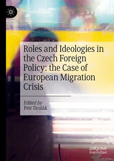 Couverture_Roles and Ideologies in the Czech Foreign Policy