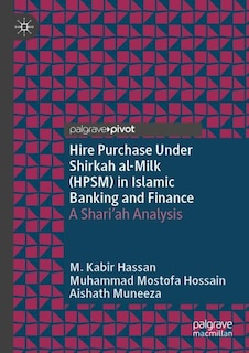 Front cover_Hire Purchase Under Shirkah al-Milk (HPSM) in Islamic Banking and Finance