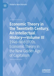 Couverture_Economic Theory in the Twentieth Century, An Intellectual History-Volume III