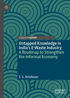 Front cover_Untapped Knowledge in India's E-Waste Industry
