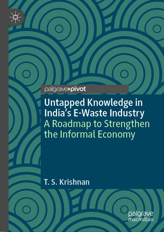 Front cover_Untapped Knowledge in India's E-Waste Industry