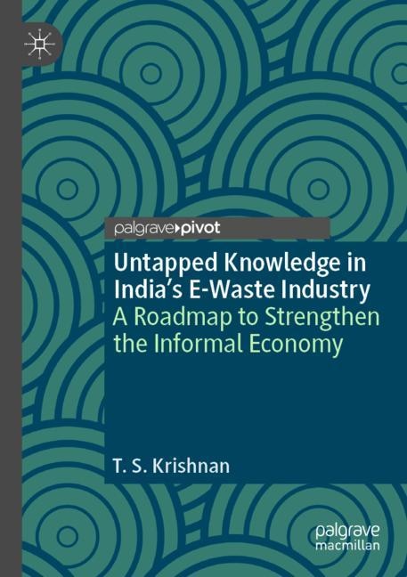 Front cover_Untapped Knowledge in India's E-Waste Industry