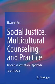 Front cover_Social Justice, Multicultural Counseling, and Practice