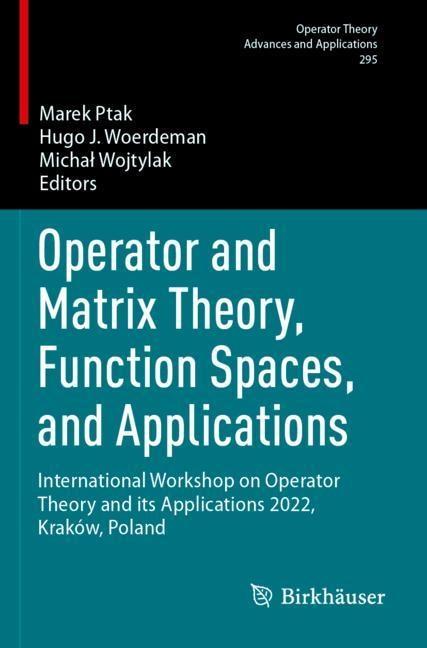 Front cover_Operator and Matrix Theory, Function Spaces, and Applications
