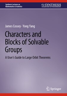Couverture_Characters and Blocks of Solvable Groups