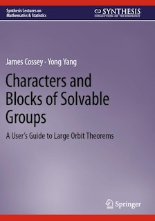 Couverture_Characters and Blocks of Solvable Groups