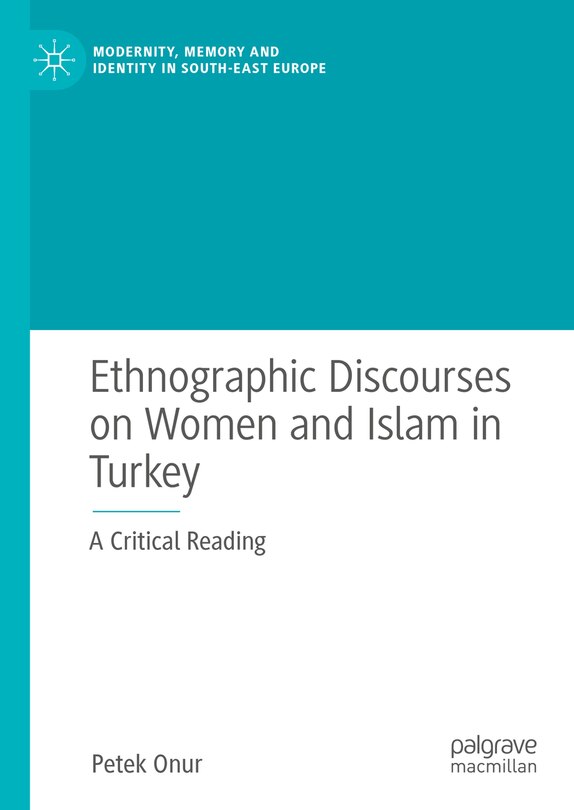 Couverture_Ethnographic Discourses on Women and Islam in Turkey