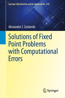 Front cover_Solutions of Fixed Point Problems with Computational Errors