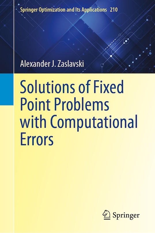 Front cover_Solutions of Fixed Point Problems with Computational Errors