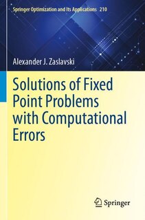 Couverture_Solutions of Fixed Point Problems with Computational Errors