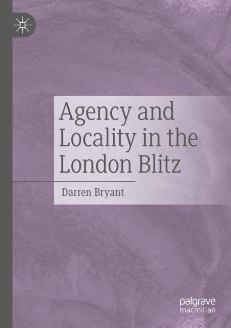 Couverture_Agency and Locality in the London Blitz