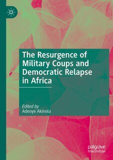 Couverture_The Resurgence of Military Coups and Democratic Relapse in Africa