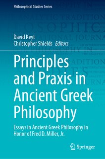 Front cover_Principles and Praxis in Ancient Greek Philosophy