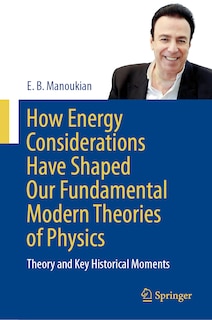 Couverture_How Energy Considerations Have Shaped Our Fundamental Modern Theories of Physics