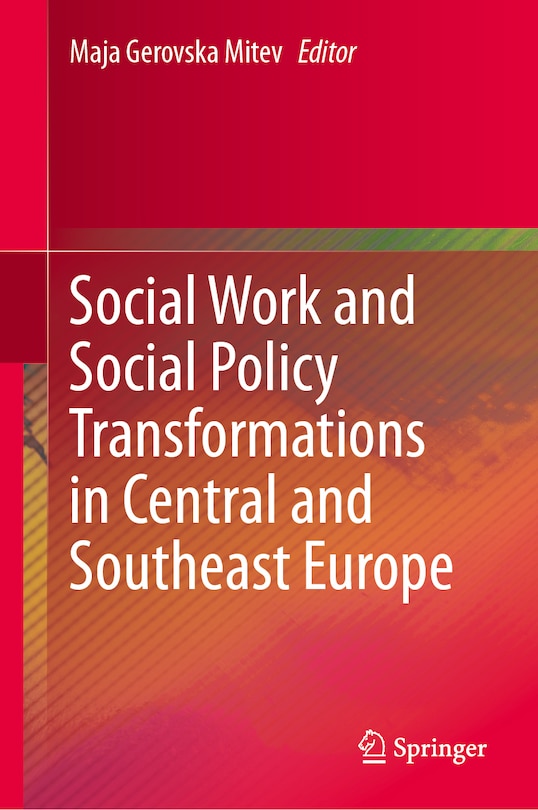 Front cover_Social Work and Social Policy Transformations in Central and Southeast Europe