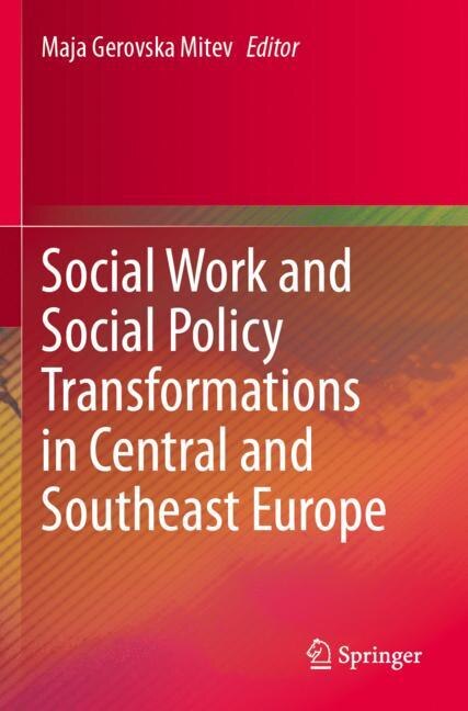 Front cover_Social Work and Social Policy Transformations in Central and Southeast Europe