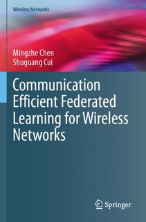 Couverture_Communication Efficient Federated Learning for Wireless Networks
