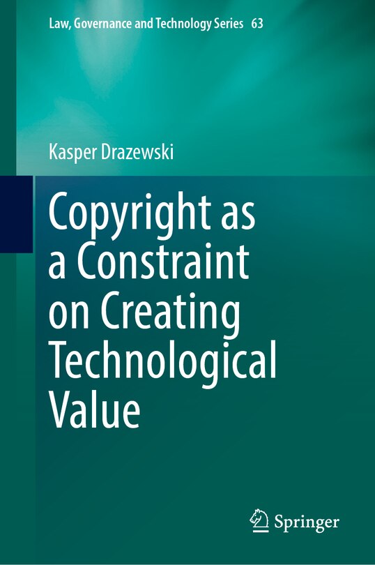 Front cover_Copyright as a Constraint on Creating Technological Value