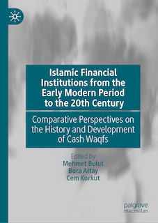 Couverture_Islamic Financial Institutions from the Early Modern Period to the 20th Century