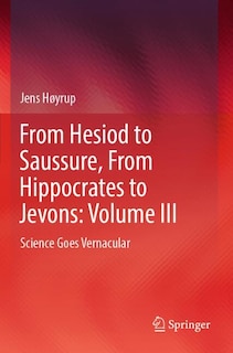 Couverture_From Hesiod to Saussure, From Hippocrates to Jevons